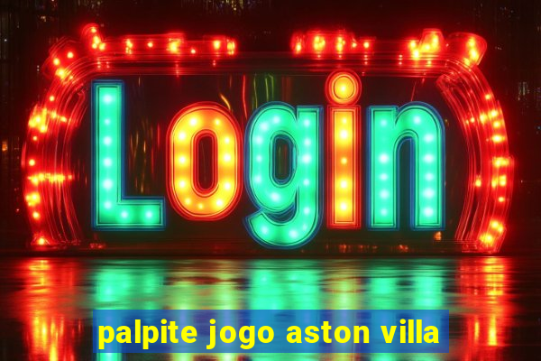 palpite jogo aston villa